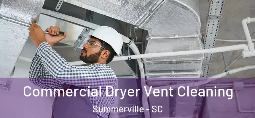 Commercial Dryer Vent Cleaning Summerville - SC