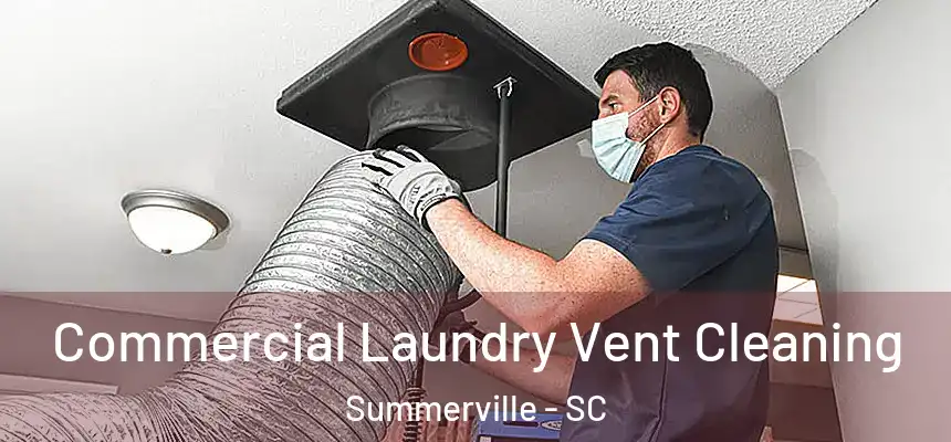  Commercial Laundry Vent Cleaning Summerville - SC