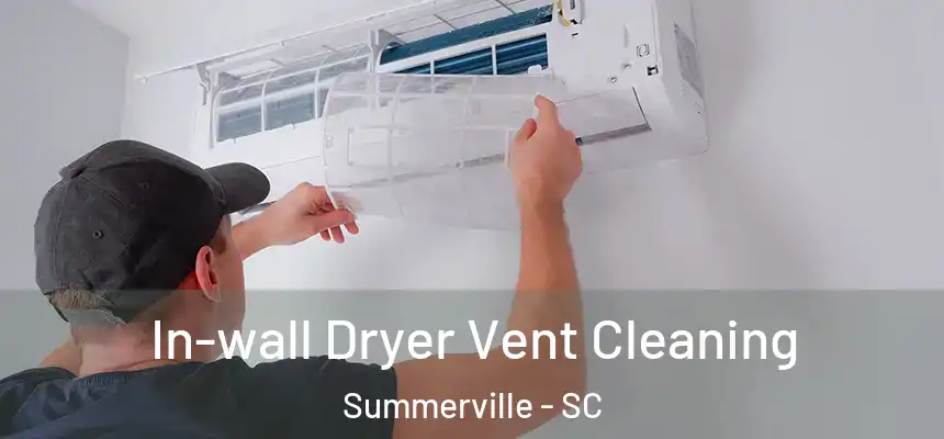 In-wall Dryer Vent Cleaning Summerville - SC