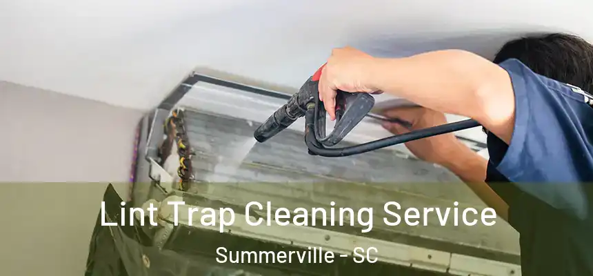  Lint Trap Cleaning Service Summerville - SC